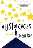 A List of Cages by Robin Roe
