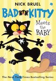 Bad Kitty Meets The Baby by Nick Bruel