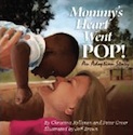 Mommy's Heart Went Pop